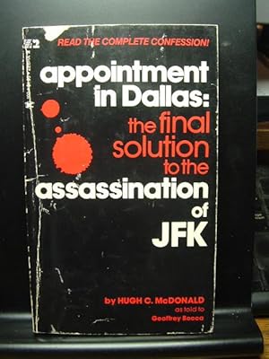 Seller image for APPOINTMENT IN DALLAS: The Final Solution to the Assassination of JFK for sale by The Book Abyss