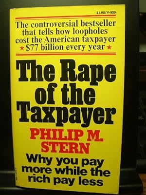 Imagen del vendedor de THE RAPE OF THE TAXPAYER a la venta por The Book Abyss