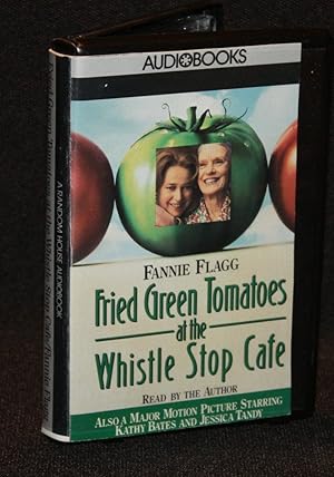 Seller image for Fried Green Tomatoes at the Whistle Stop Caf (Audio Book) for sale by Nineveh & Tyre