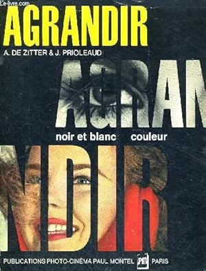 Seller image for AGRANDIR - NOIR ET BLANC - COULEUR for sale by Le-Livre