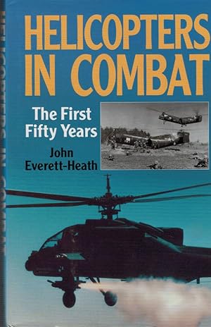 Immagine del venditore per Helicopters in Combat. The First Fifty Years venduto da Barter Books Ltd