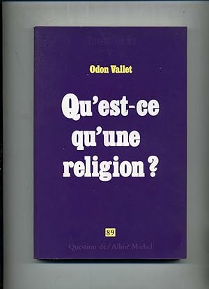Bild des Verkufers fr QU'EST - CE QU'UNE RELIGION ? zum Verkauf von Librairie CLERC
