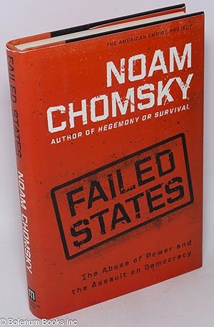 Immagine del venditore per Failed States; The Abuse of Power and the Assault on Democracy venduto da Bolerium Books Inc.