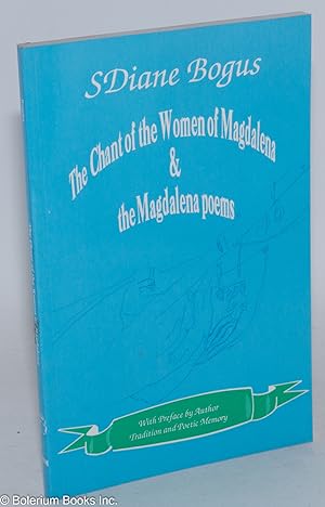 Bild des Verkufers fr The Chant of the Women of Magdalena and The Magdalena poems: with author's preface, Tradition and poetic memory zum Verkauf von Bolerium Books Inc.