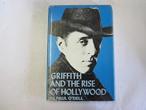 Bild des Verkufers fr Griffith and the Rise of Hollywood / by Paul O'Dell, with the Assistance of Anthony Slide zum Verkauf von Goldstone Rare Books