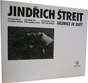 Seller image for Jindrich Streit : Vesnice je svet (The village is a global world, Das dorf ist eine globale welt, Un village, c'est tout un monde) for sale by Kagerou Bunko (ABAJ, ILAB)