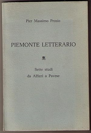 Piemonte letterario. Sette studi da Alfieri a Pavese.