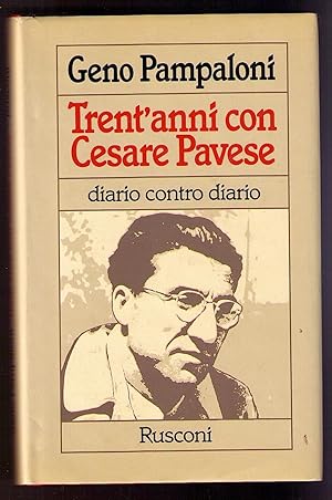 Trent'anni con Cesare Pavese. Diario contro diario.