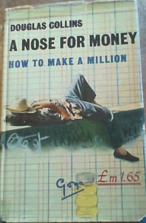 A Nose for Money - How to Make a Million