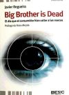 BIG BROTHER IS DEAD. EL DIA QUE EL CONSUMIDOR HIZO CALLAR A LAS MARCAS