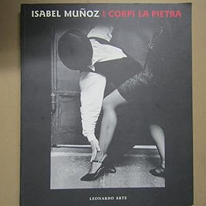 Seller image for Isabel Munoz I corpi la pietra for sale by Antonio Pennasilico