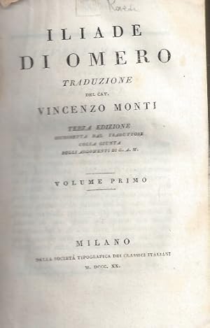 ILIADE DI OMERO - Traduzione del Cav. Vincenzo Monti - Terza edizione ricorretta dal traduttore c...