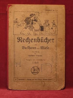 Bild des Verkufers fr Rechenbcher von Backhaus und Wiese. Bearbeitung von Christian Nienaber. Ausgabe fr Landschulen. 1. Heft. zum Verkauf von Wolfgang Kohlweyer