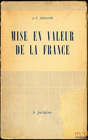 Imagen del vendedor de MISE EN VALEUR DE LA FRANCE, coll. L homme et la cit a la venta por La Memoire du Droit