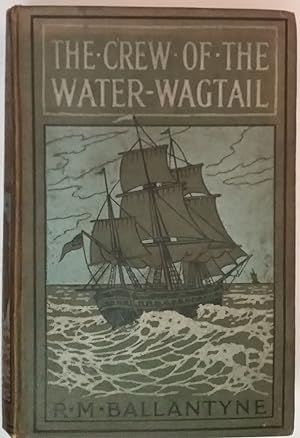 The Crew of the Water-Wagtail