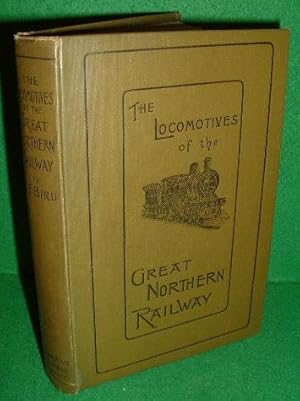 THE LOCOMOTIVES OF THE GREAT NORTHERN RAILWAY, 1847-1910 New & Revised Edition