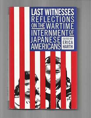 Seller image for LAST WITNESSES: Reflections On The Wartime Internment Of Japanese Americans. for sale by Chris Fessler, Bookseller