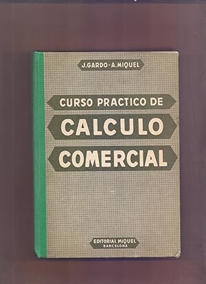 Immagine del venditore per CURSO PRACTICO DE CALCULO COMERCIAL venduto da Libreria 7 Soles