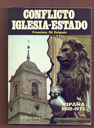 Seller image for CONFLICTO IGLESIA-ESTADO (ESPAA 1808-1975) for sale by Libreria 7 Soles