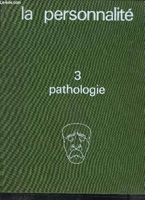 Immagine del venditore per LA PERSONNALITE - 3 PATHOLOGIE- Smiologie et Nosologie psychiatrique venduto da Le-Livre