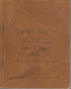 Image du vendeur pour Union of South Africa Mounted Riflemen Training Part I - Drill mis en vente par Snookerybooks