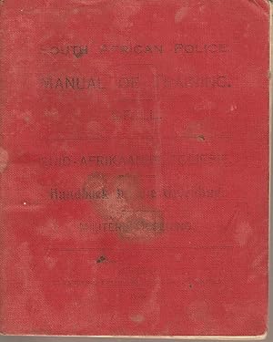 Seller image for South African Police Manual of Training Drill / Suid-Afrikaanse Polisie Handboek by die Opleiding Militere Oefening for sale by Snookerybooks
