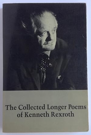 Imagen del vendedor de The Collected Longer Poems of Kenneth Rexroth a la venta por Dela Duende Books