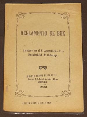 Reglamento de Box. Aprobado por el H. Ayuntamiento de la Municipalidad de Chihuahua.