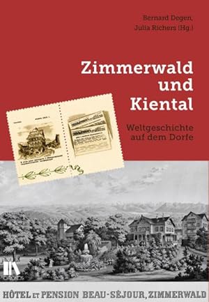 Bild des Verkufers fr Zimmerwald und Kiental : Weltgeschichte auf dem Dorfe zum Verkauf von AHA-BUCH GmbH