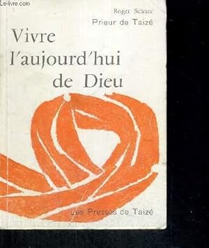 Seller image for VIVRE L AUJOURD HUI DE DIEU for sale by Le-Livre