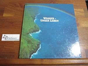 Bild des Verk�ufers f�r Wasser - unser Leben zum Verkauf von Wimbauer Buchversand
