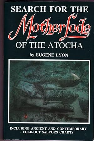 Seller image for Search for the Mother Lode of the Atocha for sale by Shamrock Books