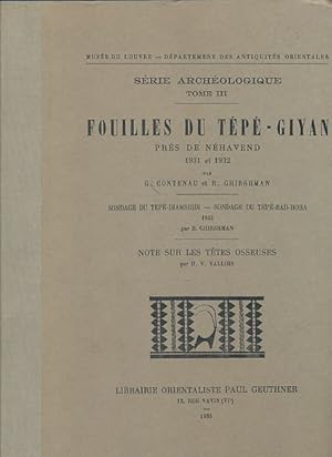 Imagen del vendedor de Fouilles du Tp-Giyan prs de Nhavend, 1931 et 1932. Sondage du Tp-Bad-Hora, 1933, par R. Ghirshman; note sur les ttes osseusses, par H.V. Vallois. Muse du Louvre. Dpartement des antiquits orientales. Srie archologique Tome III. a la venta por Fundus-Online GbR Borkert Schwarz Zerfa