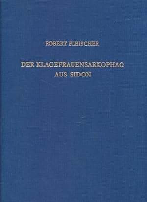 Bild des Verkufers fr Der Klagefrauensarkophag aus Sidon. Aufnahmen von Wolf Schiele. Istanbuler Forschungen Bd. 34. zum Verkauf von Fundus-Online GbR Borkert Schwarz Zerfa