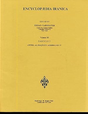 Bild des Verkufers fr Enyclopedia Irancica. Volume 3, Fascicle 2. Awael Al-Maqalat-Azerbaijan IV. Center for Iranian Studies Columbia University New York. zum Verkauf von Fundus-Online GbR Borkert Schwarz Zerfa