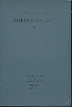 Bild des Verkufers fr Rmische Kaiserzeit 2. Rmische Mnzen - Rmischer Import Brandgruben und Drehscheibenkeramik. Historischer Handatlas von Brandenburg und Berlin. Nachtrge Heft 1. Verffentlichungen der Historischen Kommission zu Berlin. zum Verkauf von Fundus-Online GbR Borkert Schwarz Zerfa