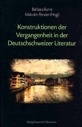 Immagine del venditore per Konstruktionen der Vergangenheit in der Deutschschweizer Literatur. venduto da Fundus-Online GbR Borkert Schwarz Zerfa