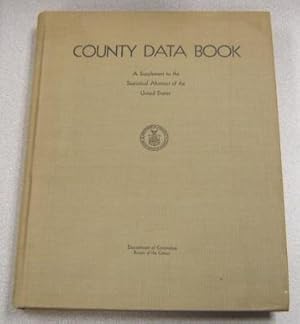 County Data Book. A Supplement to the Statistical Abstract of the United States