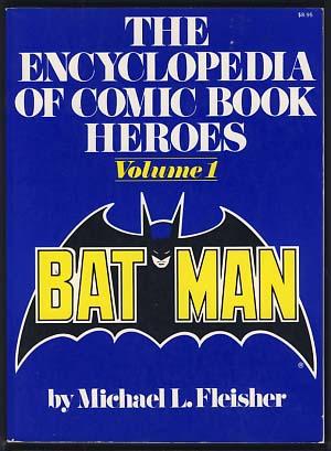 Bild des Verkufers fr The Encyclopedia of Comic Book Heroes Volume 1: Batman zum Verkauf von Parigi Books, Vintage and Rare