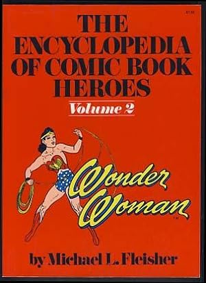 Imagen del vendedor de The Encyclopedia of Comic Book Heroes Volume 2: Wonder Woman a la venta por Parigi Books, Vintage and Rare