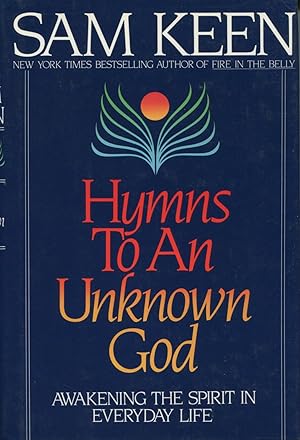 Bild des Verkufers fr Hymns to an Unknown God: Awakening the Spirit in Everyday Life zum Verkauf von Kenneth A. Himber