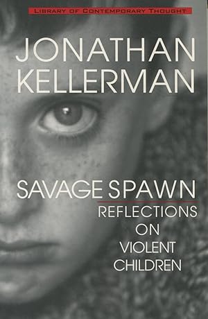 Seller image for Savage Spawn : Reflections on Violent Children for sale by Kenneth A. Himber