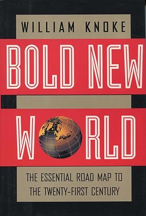 Immagine del venditore per Bold New World: The Essential Road Map to the Twenty-First Century venduto da Kenneth A. Himber