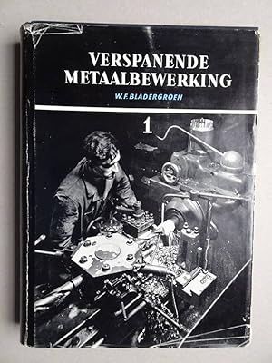 Seller image for Verspanende metaalbewerking in het productiebedrijf. Deel 1. for sale by Antiquariaat De Boekenbeurs