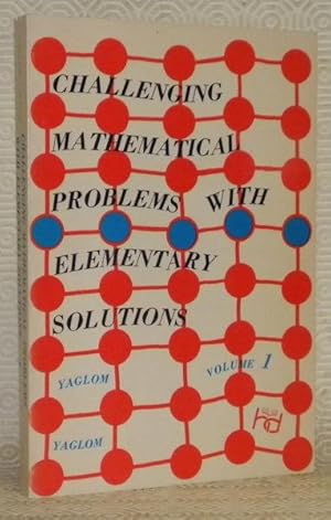 Seller image for Challenging mathematical problems with elementary solutions. Volume 1: Combinatorial Analysis and Probability Theory. Translated by James McCawly, Jr. Revised and edited by Basil Gordon. for sale by Bouquinerie du Varis