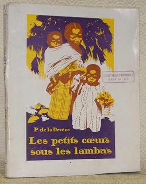 Imagen del vendedor de Les Petites Coeurs sour les Lambas. Histoire vcues  Madagascar. Epilogue de Georges Goyau. a la venta por Bouquinerie du Varis