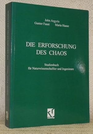Seller image for Die Erforschung des Chaos. Studienbuch fr Naturwissenschaftler und Ingenieure. Mit 383 Abbildungen und 24 Farbtafeln. for sale by Bouquinerie du Varis
