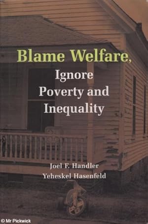 Seller image for Blame Welfare, Ignore Poverty and Inequality for sale by Mr Pickwick's Fine Old Books