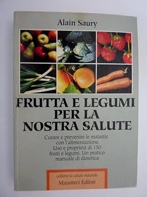 Bild des Verkufers fr FRUTTA E LEGUMI PER LA NOSTRA SALUTE zum Verkauf von Historia, Regnum et Nobilia