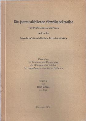 Image du vendeur pour Die jochverschleifende Gewlbedekoration von Michelangelo bis Pozzo und in der bayerisch-sterreichischen Sakralarchitektur mis en vente par Antiquariat Bcherlwe